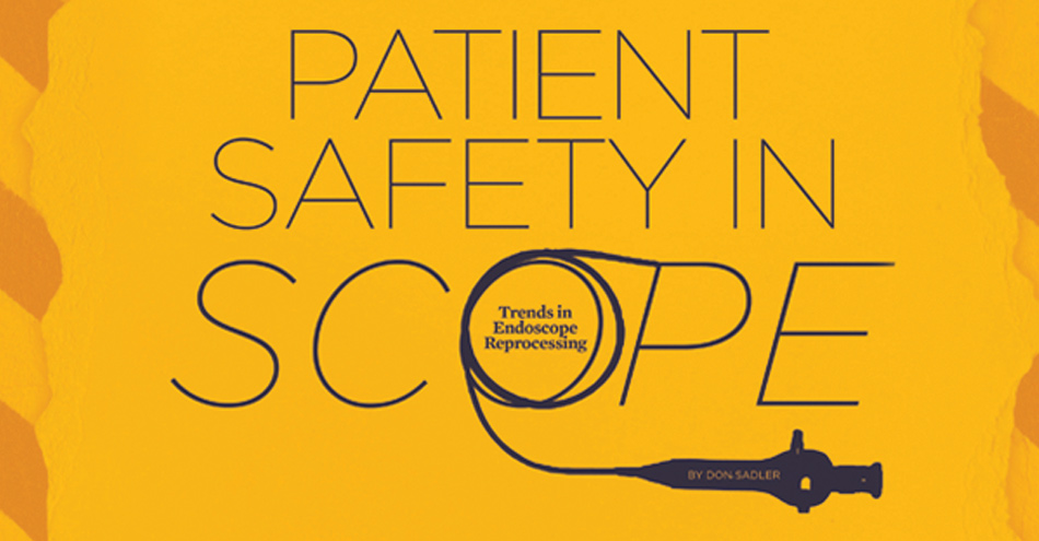 Patient Safety in Scope: Trends in Endoscope Reprocessing