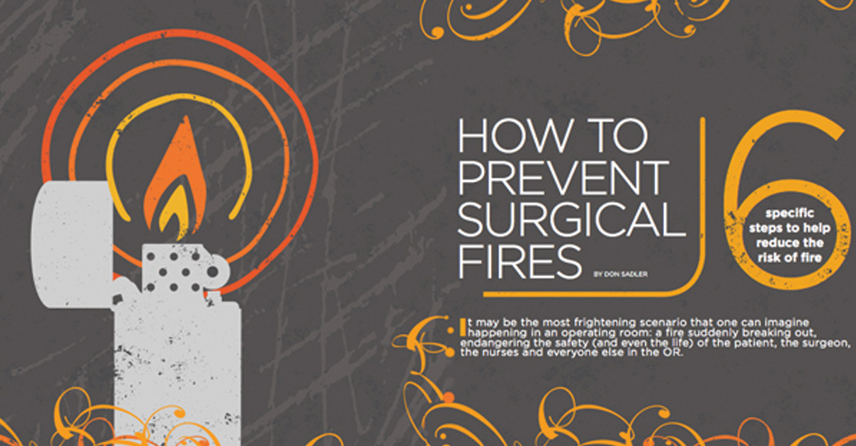How to Prevent Surgical Fires 6 specific steps to help reduce the risk of fire