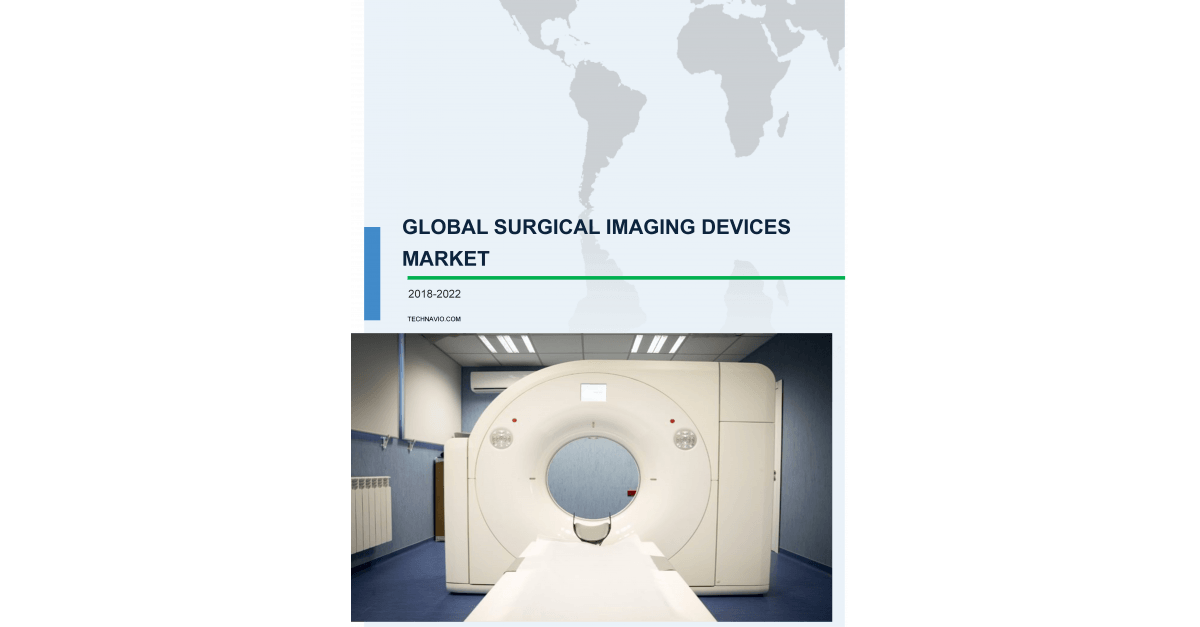 Global Surgical Imaging Devices Market – Size, Growth, Trends, and Forecast for 2018-2022