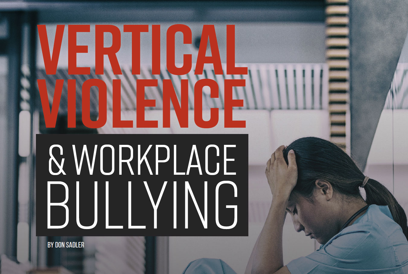 Vertical Violence & Workplace Bullying