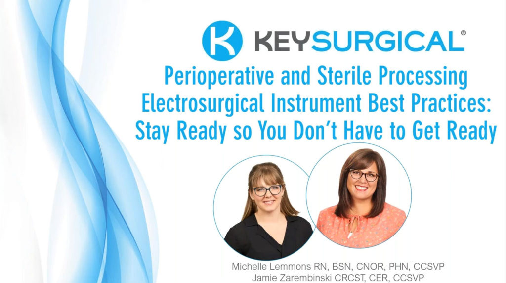 Perioperative and Sterile Processing Electrosurgical Instrument Best Practices: Stay Ready So You Don’t Have To Get Ready