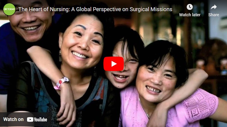 The Heart of Nursing: A Global Perspective on Surgical Missions