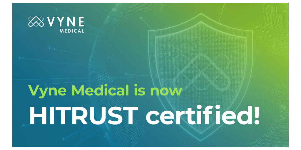 Vyne Medical Achieves HITRUST r2 Certification